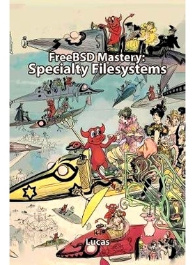 预订 FreeBSD Mastery: Specialty Filesystems: 9781642350111