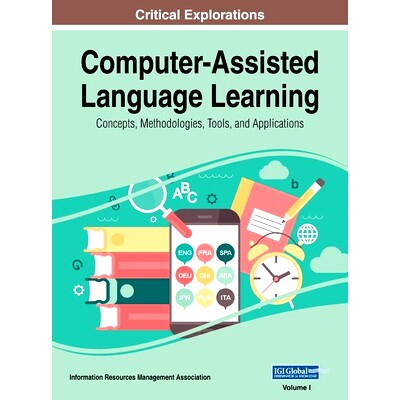 预订 Computer-Assisted Language Learning: Concepts, Methodologies, Tools, and Applications, VOL 1: 9781668430729