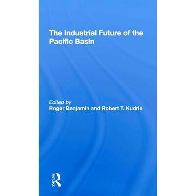 预订 The Industrial Future Of The Pacific Basin 太平洋盆地的工业未来: 9780367308520