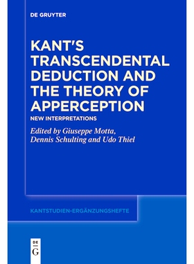 预订 Kant’s Transcendental Deduction and the Theory of Apperception: New Interpretations 康德的超验演绎和知觉理论： 新