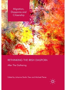 预订 Rethinking the Irish Diaspora: After the Gathering: 9783030132507