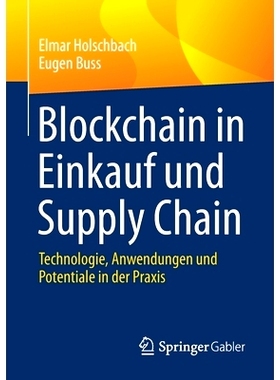 预订 Blockchain in Einkauf und Supply Chain: Technologie, Anwendungen und Potentiale in der Praxis: 9783658369668