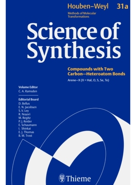 预订 Science of Synthesis: Houben-Weyl Methods of Molecular Transformations  Vol. 31a: Arene-X (X=Hal, O, S, Se, Te) 合
