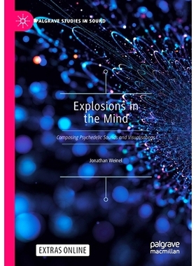 预订 Explosions in the Mind: Composing Psychedelic Sounds and Visualisations 心灵的爆炸：合成迷幻的声音与视觉效果: 97898