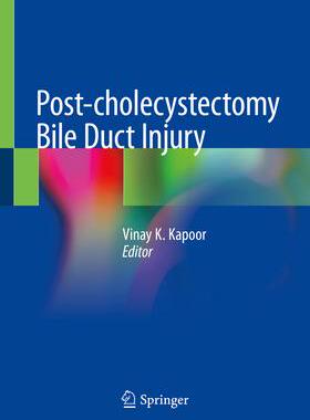 [预订]Post-cholecystectomy Bile Duct Injury 9789811512384
