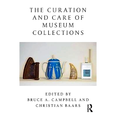 预订 The Curation and Care of Museum Collections 博物馆收藏管理和护理：实用指南: 9781138589216