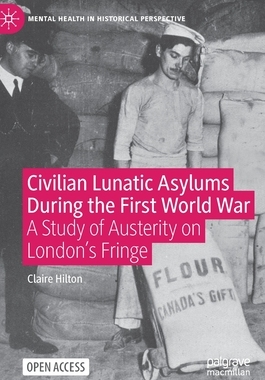 【预订】Civilian Lunatic Asylums During the First World War 9783030548704