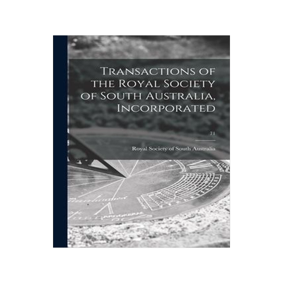 [预订]Transactions of the Royal Society of South Australia, Incorporated; 71 9781015272880
