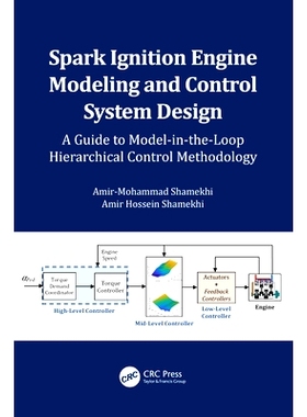 预订 Spark Ignition Engine Modeling and Control System Design: A Guide to Model-in-the-Loop Hierarchical Control Methodo