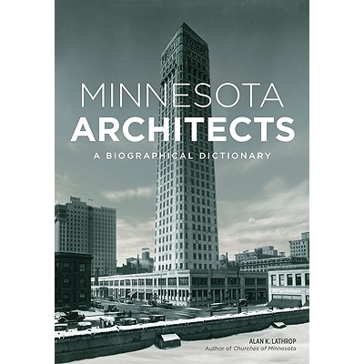 预订 Minnesota Architects: A Biographical Dictionary 明尼苏达建筑师名录: 9780816644636