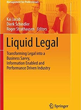 【预售】Liquid Legal: Transforming Legal into a Business Savvy, Information Enabled and Performance Driven Industry