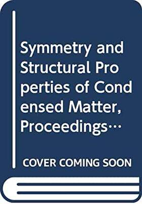 【预订】SYMMETRY AND STRUCTURAL PROPERTIES OF CONDENSED MATTER, PROCEEDINGS OF THE 2ND INTERNATIONAL SCHOOL OF THE...