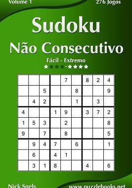 [预订]Sudoku Nao Consecutivo - Facil Ao Extremo - Volume 1 - 276 Jogos 9781514254288