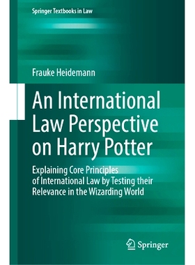 预订 An International Law Perspective on Harry Potter: Explaining Core Principles of International Law by Testing their