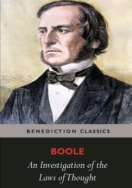 [预订]An Investigation of the Laws of Thought, on Which are Founded the Mathematical Theories of Logic and 9781781395691