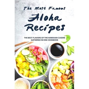 Most Recipes Aloha 预订 Flavors Gathered One Cuisine Famous Hawaiian 9781076603791 Cookbook Best The