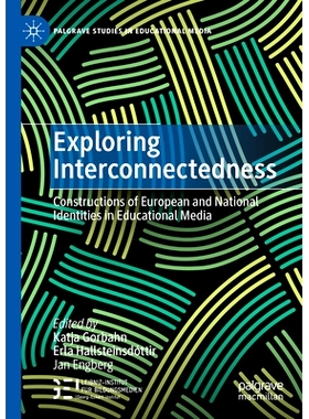 预订 Exploring Interconnectedness: Constructions of European and National Identities in Educational Media 探索互联性：教