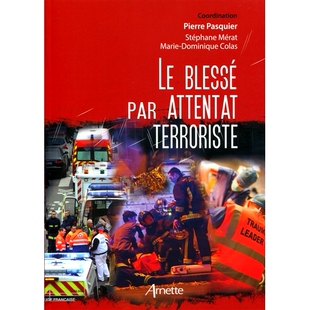 预订 Le blessé par attentat terroriste 恐怖袭击受伤者: 9782718414812