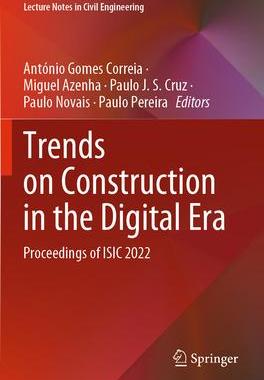 [预订]Trends on Construction in the Digital Era: Proceedings of ISIC 2022 9783031202438