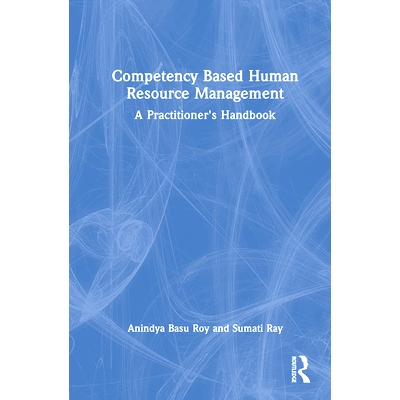 预订 Competency Based Human Resource Management: A Practitioner’s Handbook 基于能力的人力资源管理：从业者手册: 97810326