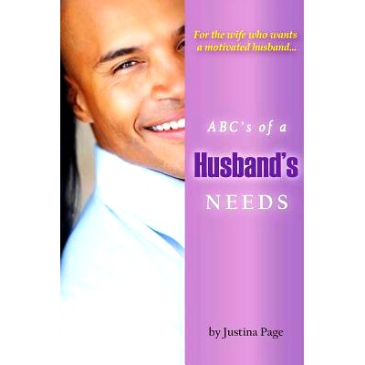 预订 ABC’s of a Husband’s Needs: For the wife who wants a motivated husband: 9781532874529