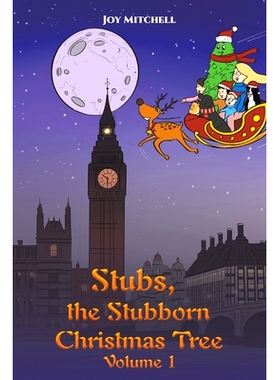 预订 Stubs, the Stubborn Christmas Tree - Volume 1: 9781528995955