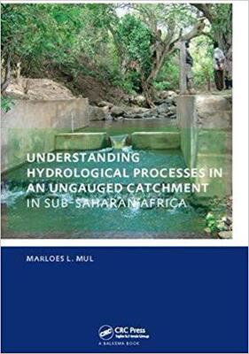 【预售】Understanding Hydrological Processes in an Ungauged Catchment in sub-Saharan Africa