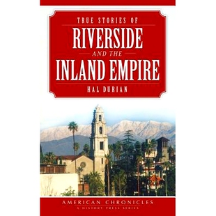 预订 True Stories of Riverside and the Inland Empire: 9781540232328