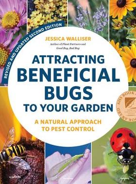 [预订]Attracting Beneficial Bugs to Your Garden, Revised and Updated Second Edition: A Natural Approach to 9780760371718