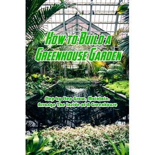 预订 Inside Grow Maintain Garden Passiv Own Build Greenhouse Step The Arrange How