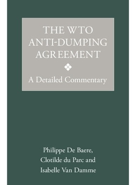 预订 The WTO Anti-Dumping Agreement: A Detailed Commentary 世贸组织反倾销协议：详细评论: 9781108423519