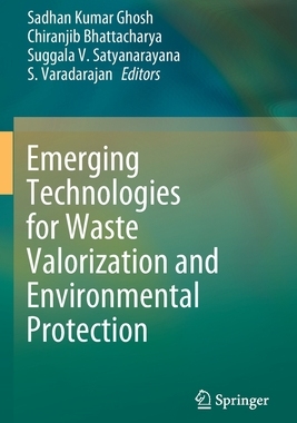 【预订】Emerging Technologies for Waste Valorization and Environmental Protection 9789811557385