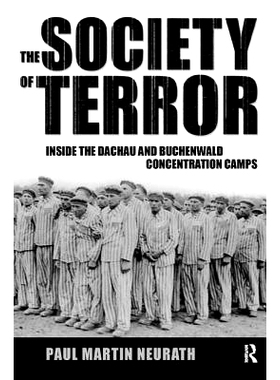 预订 Society of Terror: Inside the Dachau and Buchenwald Concentration Camps: 9781594510953