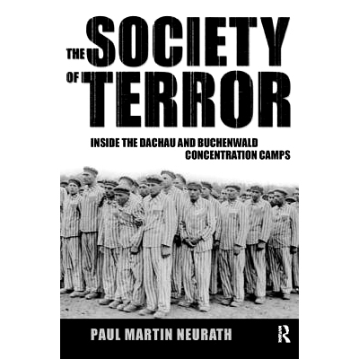 预订 Society of Terror: Inside the Dachau and Buchenwald Concentration Camps: 9781594510953