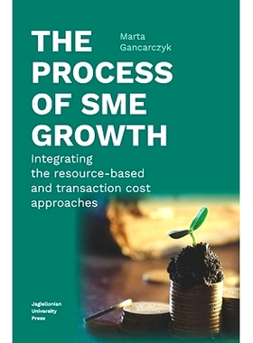 预订 The Process of SME Growth: Integrating the Resource-Based and Transaction Cost Approaches: 9788323343776