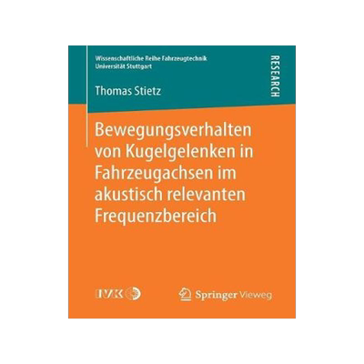 预订 Bewegungsverhalten von Kugelgelenken in Fahrzeugachsen im akustisch relevanten Frequenzbereich