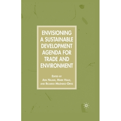 预订 Envisioning a Sustainable Development Agenda for Trade and Environment: 9781349536399