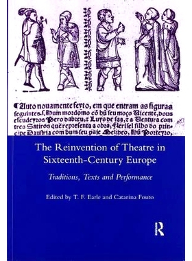预订 The Reinvention of Theatre in Sixteenth-century Europe: Traditions, Texts and Performance 十六世纪欧洲戏剧的再创造