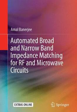 【预订】Automated Broad and Narrow Band Impedance Matching for RF and Microwave Circuits