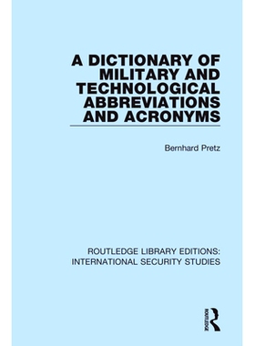 预订 A Dictionary of Military and Technological Abbreviations and Acronyms 军事与技术缩略语辞典（重印版）: 9780367713232