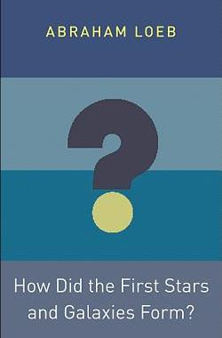 【预售】How Did the First Stars and Galaxies Form?