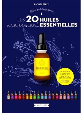 预订 Les 20 huiles carrément essentielles : se soigner, se détendre, booster son immunité, assainir la maison 20 种真