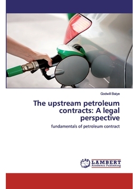 预订 The upstream petroleum contracts: A legal perspective: 9786202528634