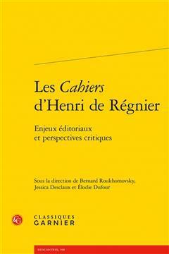[预订]Les Cahiers d’Henri de Regnier: Enjeux Editoriaux Et Perspectives Critiques 9782406150992