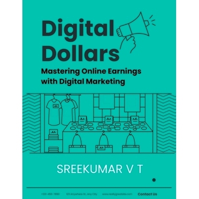 预订 Digital Dollars: Mastering Online Earnings with Digital Marketing