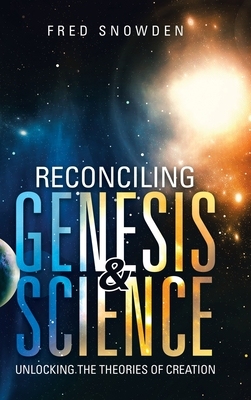 【预订】Reconciling Genesis & Science: Unlocking the Theories of Creation