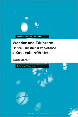 [预订]Wonder and Education: On the Educational Importance of Contemplative Wonder 9781350213722