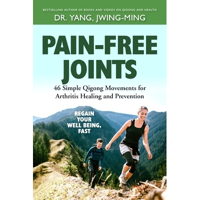 预订 Pain-Free Joints: 46 Simple Qigong Movements for Arthritis Healing and Prevention 无痛关节：46种简单的气功运动，用