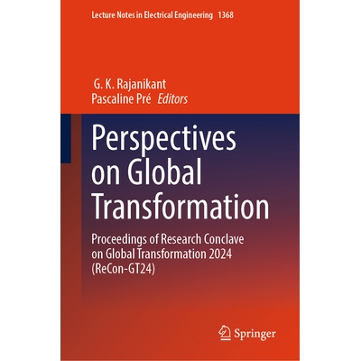 预订 Perspectives on Global Transformation Proceedings of Research Conclave on Global Transformation 2024 (ReCon-GT24)