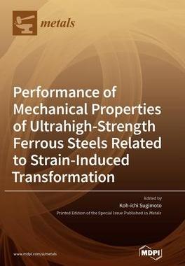 [预订]Performance of Mechanical Properties of Ultrahigh-Strength Ferrous Steels Related to Strain-Induced  9783039434282